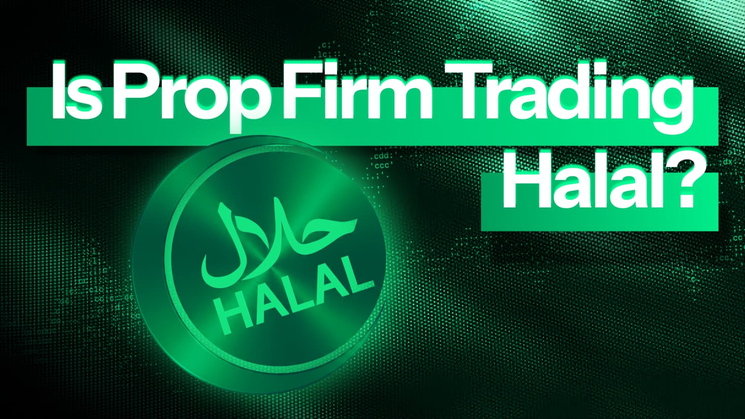 Is Prop Firm Trading Halal