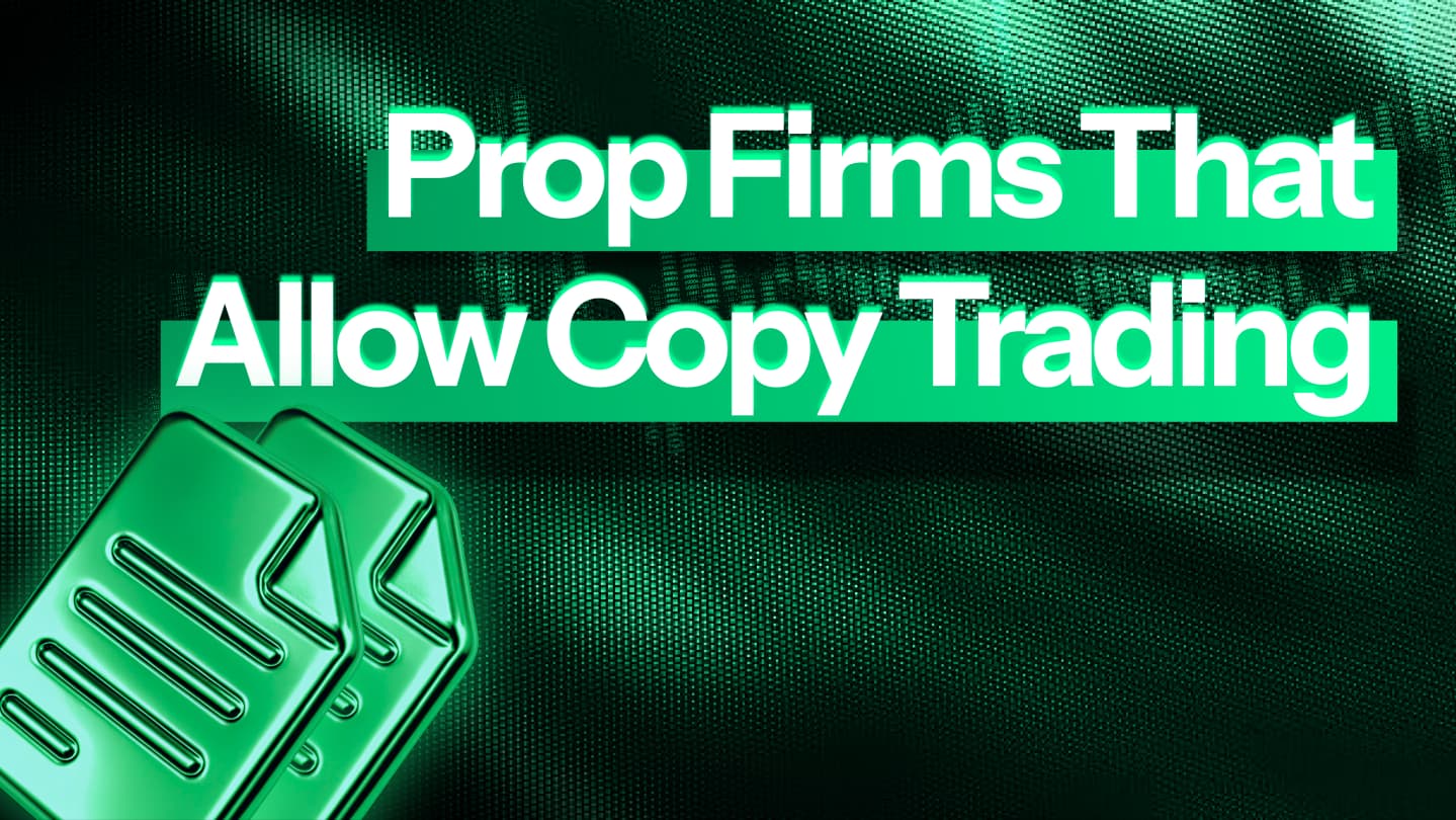 Prop Firms That Allow Copy Trading