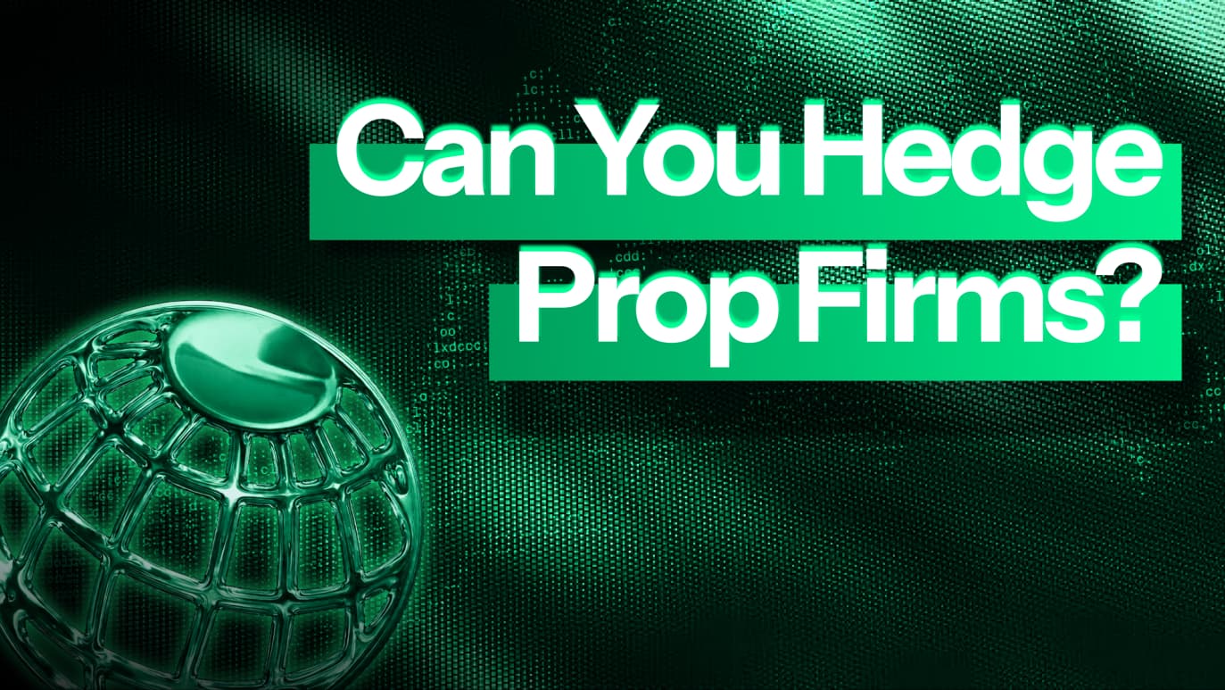 Can You Hedge With Futures Prop Firms?