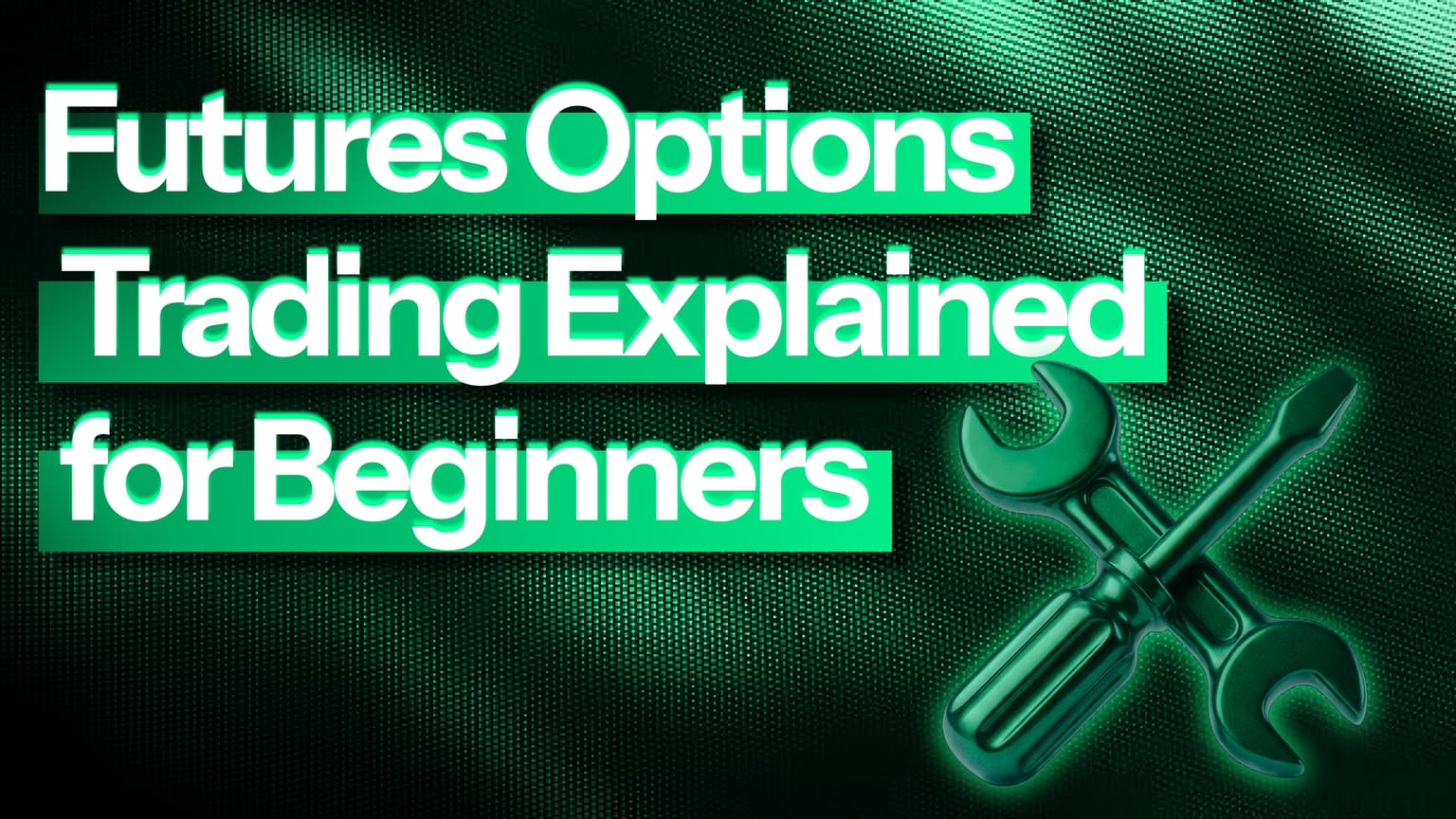 Futures Options Trading Explained for Beginners